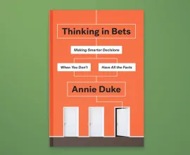 Thinking in Bets